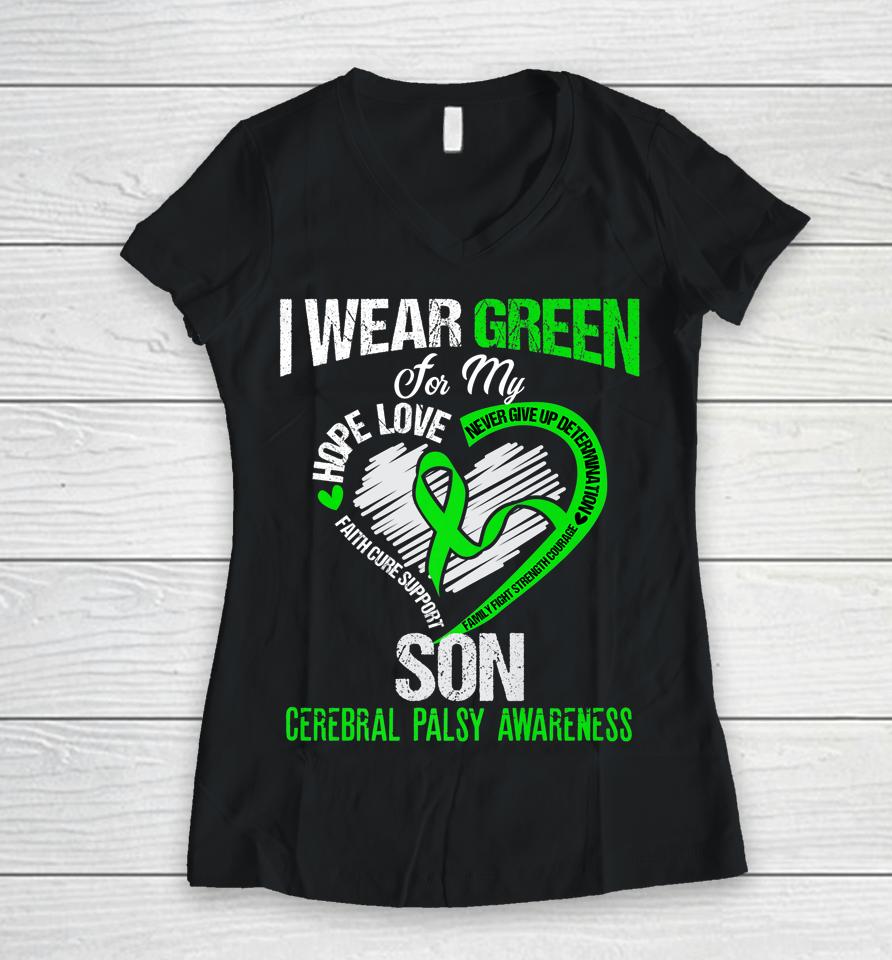 I Wear Green For My Son Cerebral Palsy Green Ribbon Women V-Neck T-Shirt