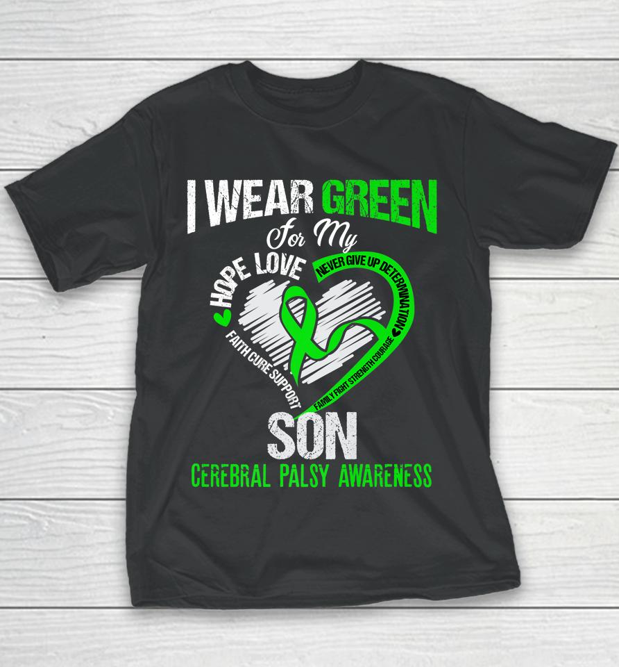 I Wear Green For My Son Cerebral Palsy Green Ribbon Youth T-Shirt