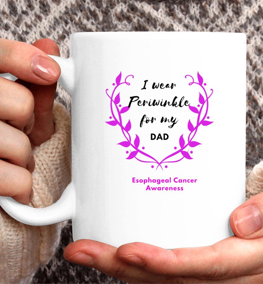 I Wear Periwinkle For My Dad Coffee Mug