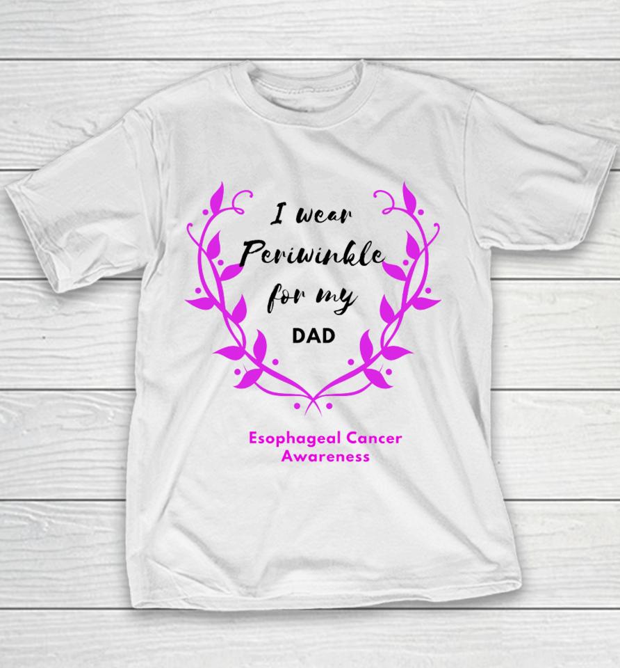 I Wear Periwinkle For My Dad Youth T-Shirt