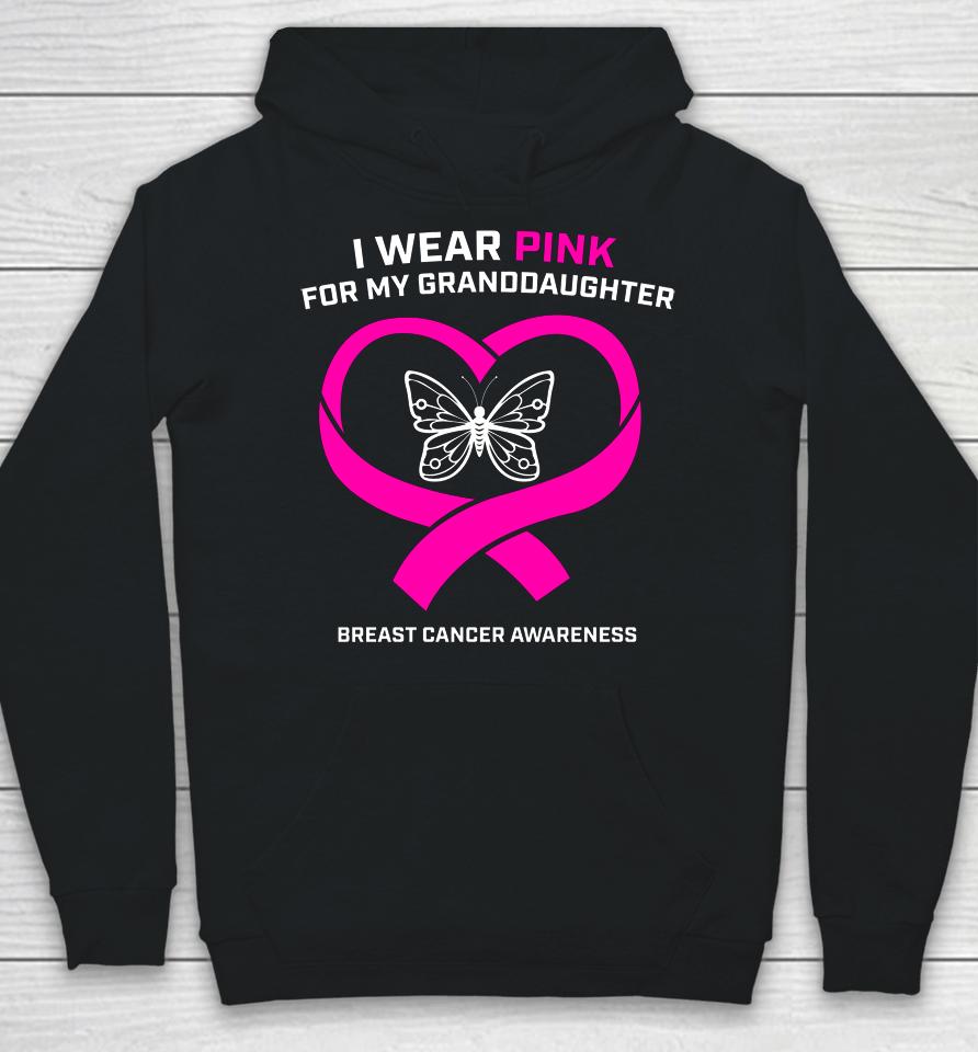 I Wear Pink For My Granddaughter Breast Cancer Awareness Hoodie
