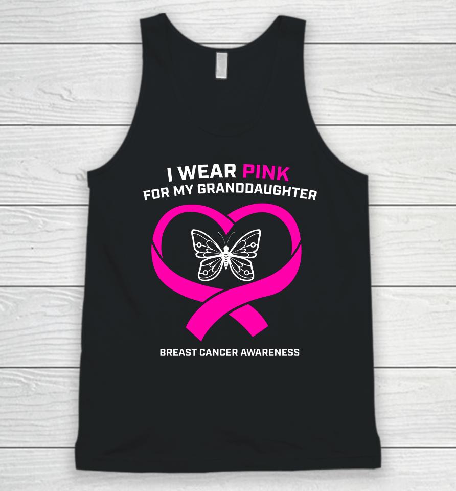 I Wear Pink For My Granddaughter Breast Cancer Awareness Unisex Tank Top