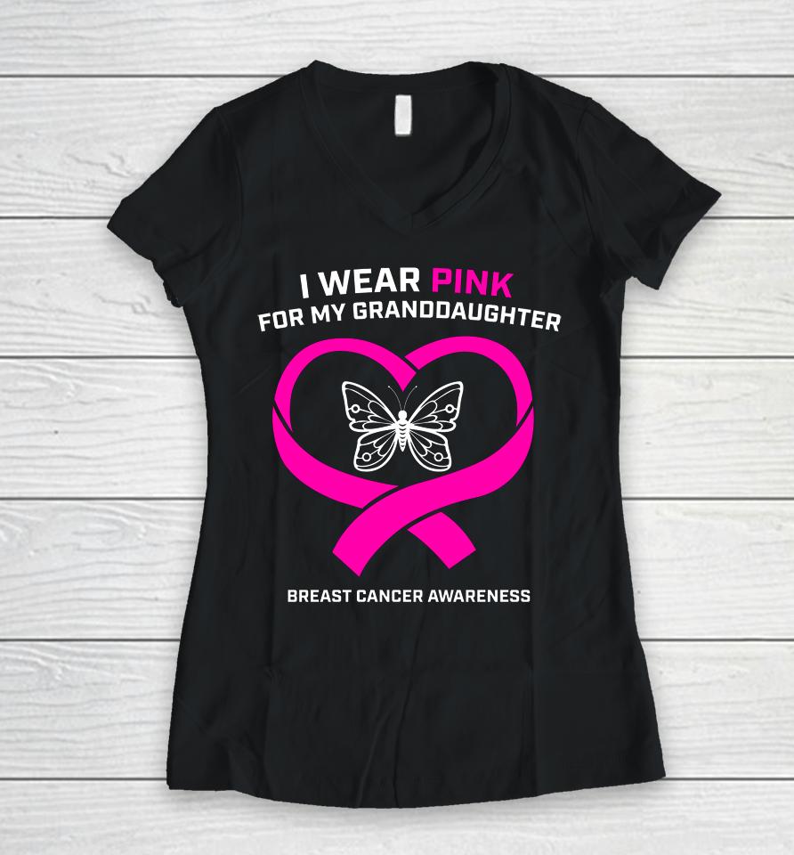I Wear Pink For My Granddaughter Breast Cancer Awareness Women V-Neck T-Shirt