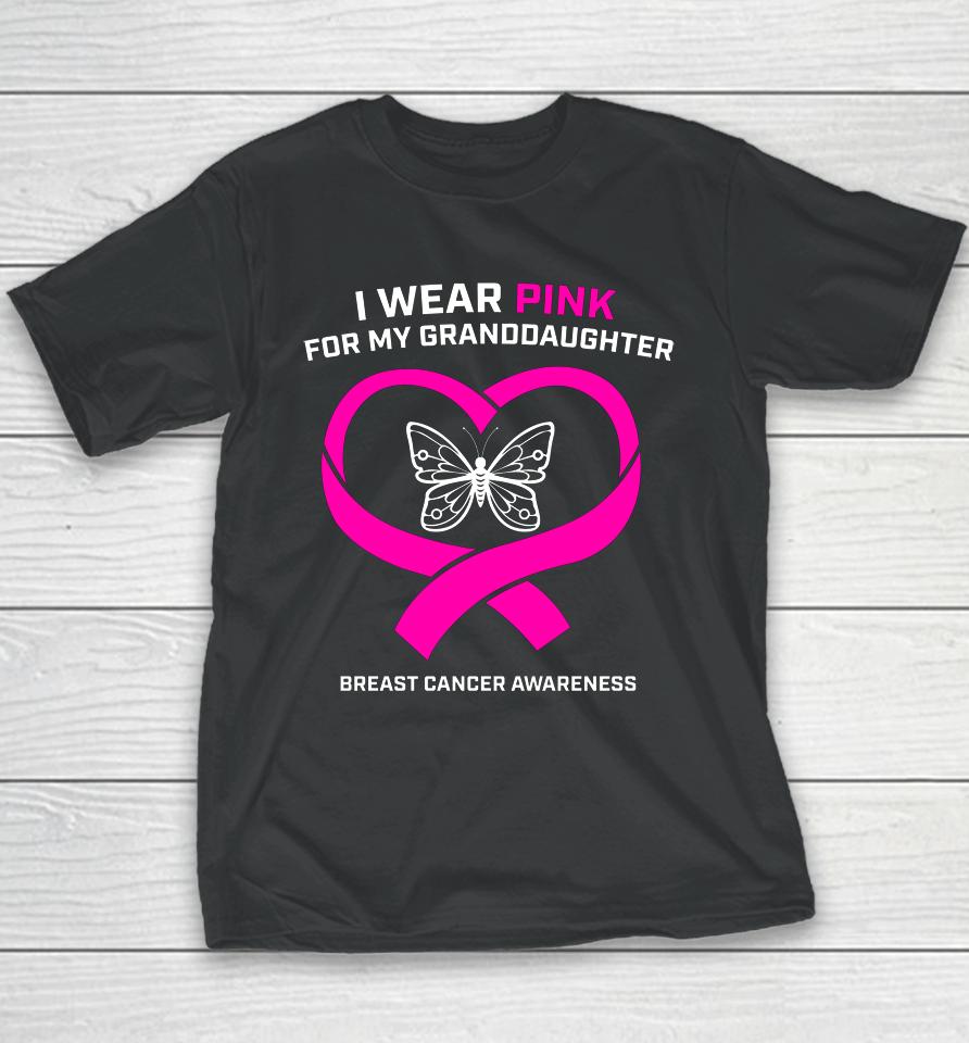 I Wear Pink For My Granddaughter Breast Cancer Awareness Youth T-Shirt