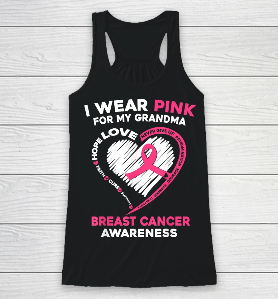 I Wear Pink For My Grandma Breast Cancer Awareness Racerback Tank