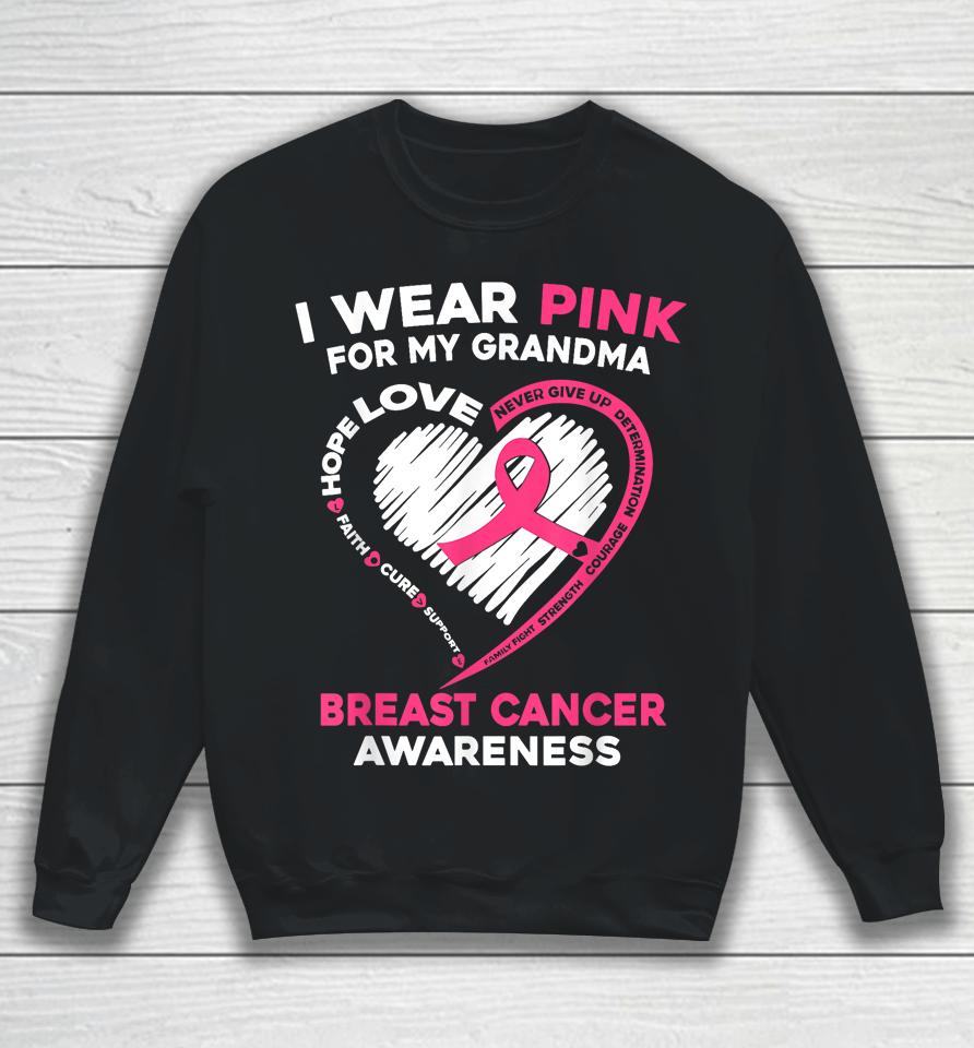 I Wear Pink For My Grandma Breast Cancer Awareness Sweatshirt