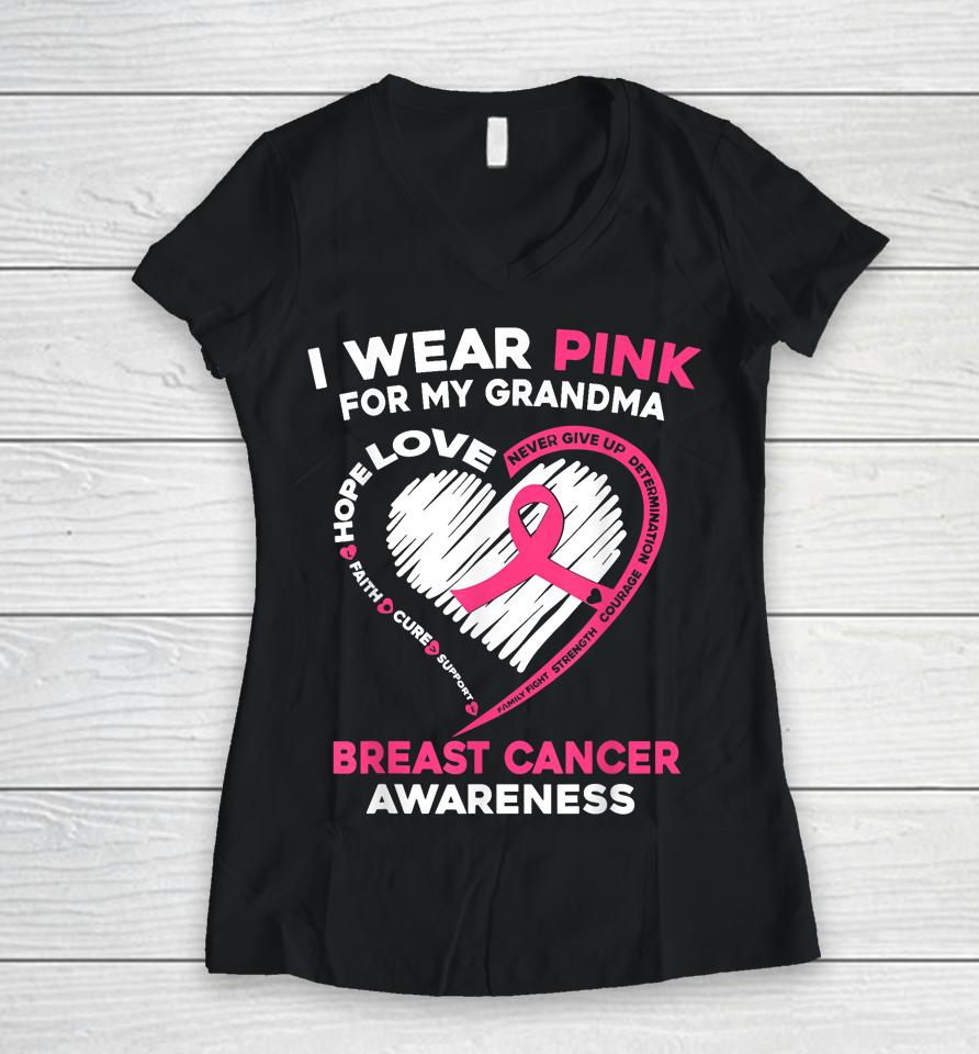 I Wear Pink For My Grandma Breast Cancer Awareness Women V-Neck T-Shirt