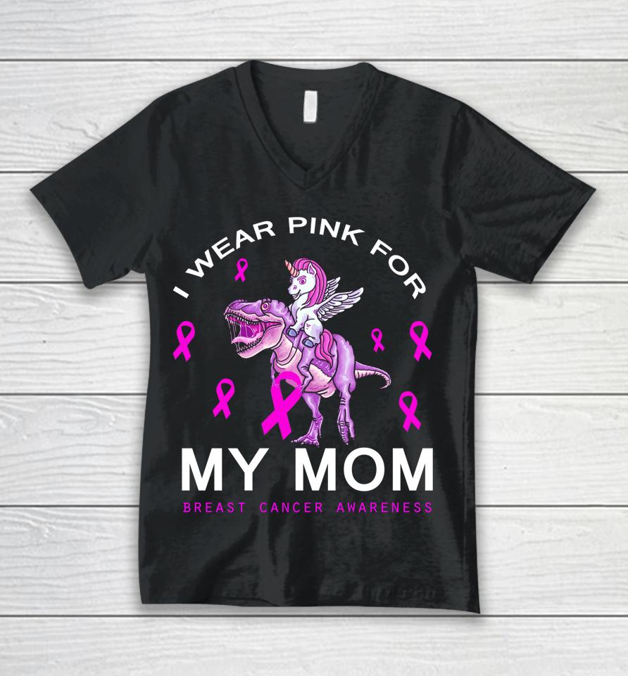 I Wear Pink For My Mom Breast Cancer Awareness Dinosaur Unisex V-Neck T-Shirt