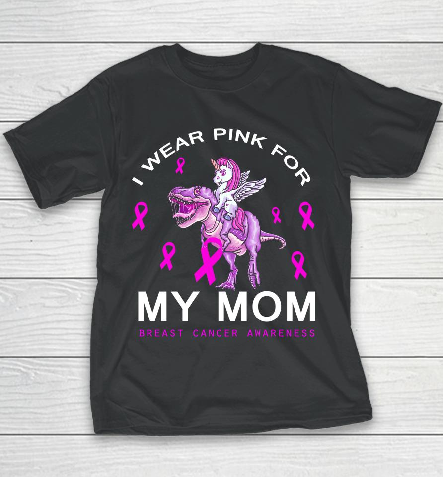 I Wear Pink For My Mom Breast Cancer Awareness Dinosaur Youth T-Shirt