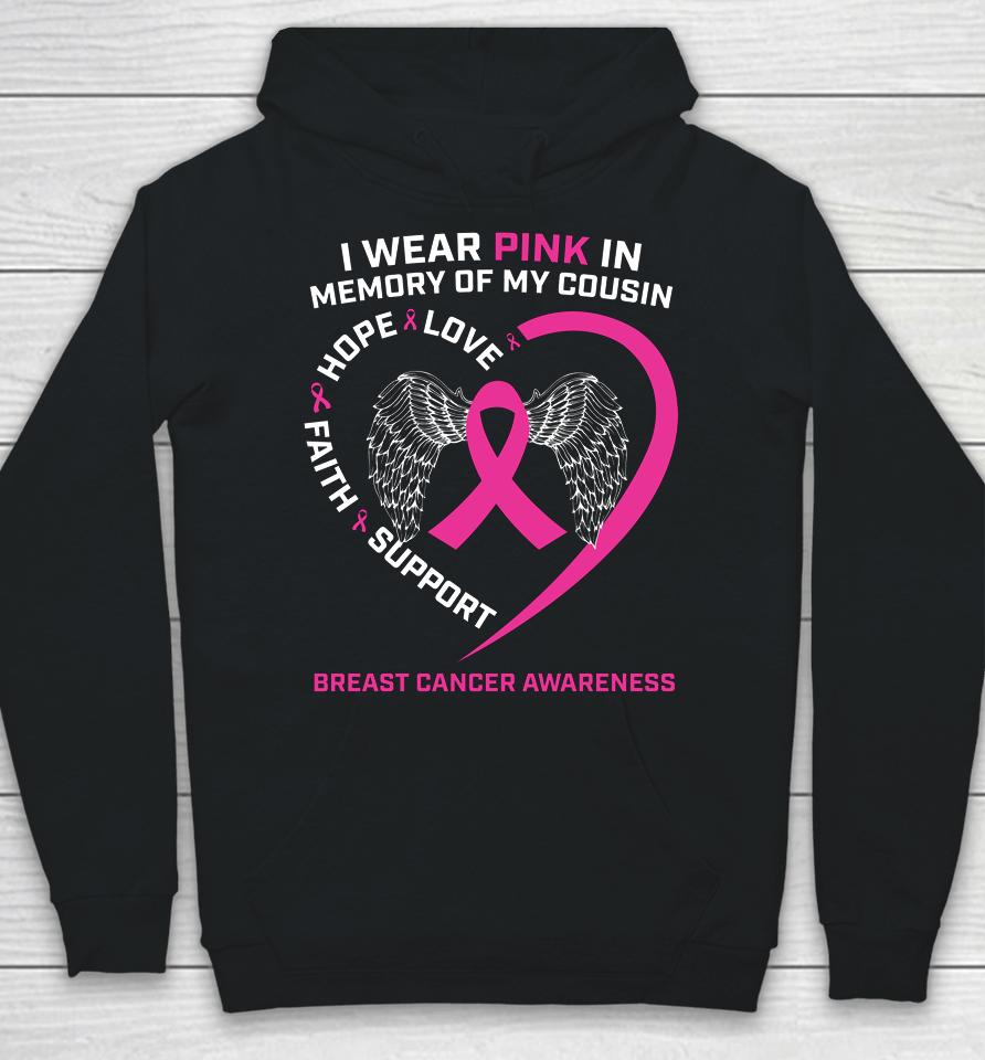 I Wear Pink In Memory Of My Cousin Breast Cancer Awareness Hoodie
