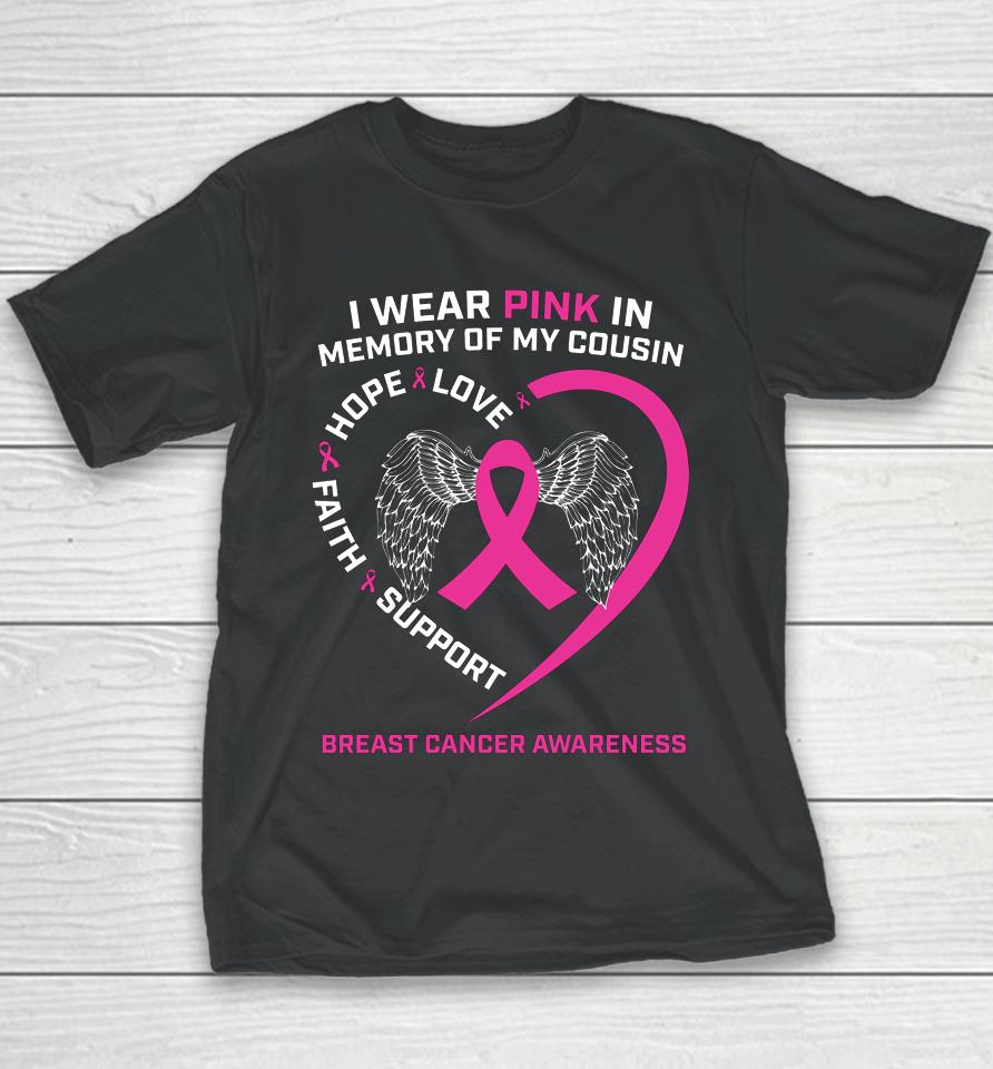 I Wear Pink In Memory Of My Cousin Breast Cancer Awareness Youth T-Shirt