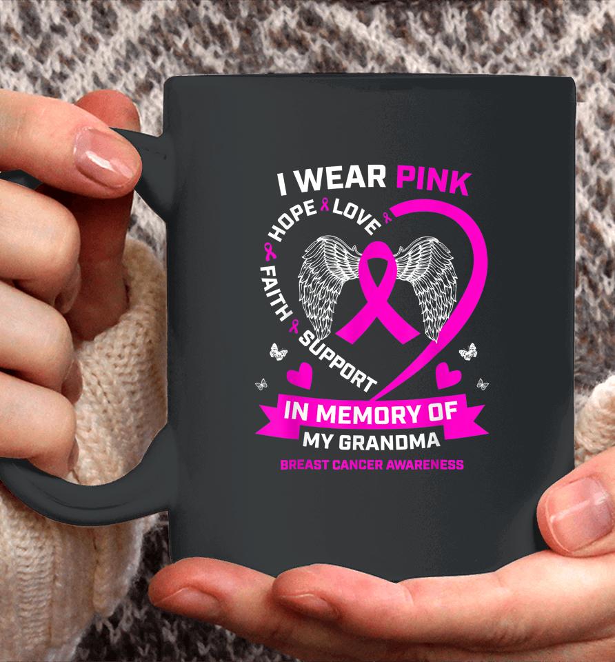 I Wear Pink In Memory Of My Grandma Breast Cancer Awareness Coffee Mug
