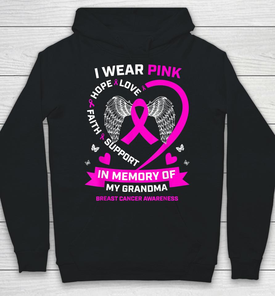 I Wear Pink In Memory Of My Grandma Breast Cancer Awareness Hoodie