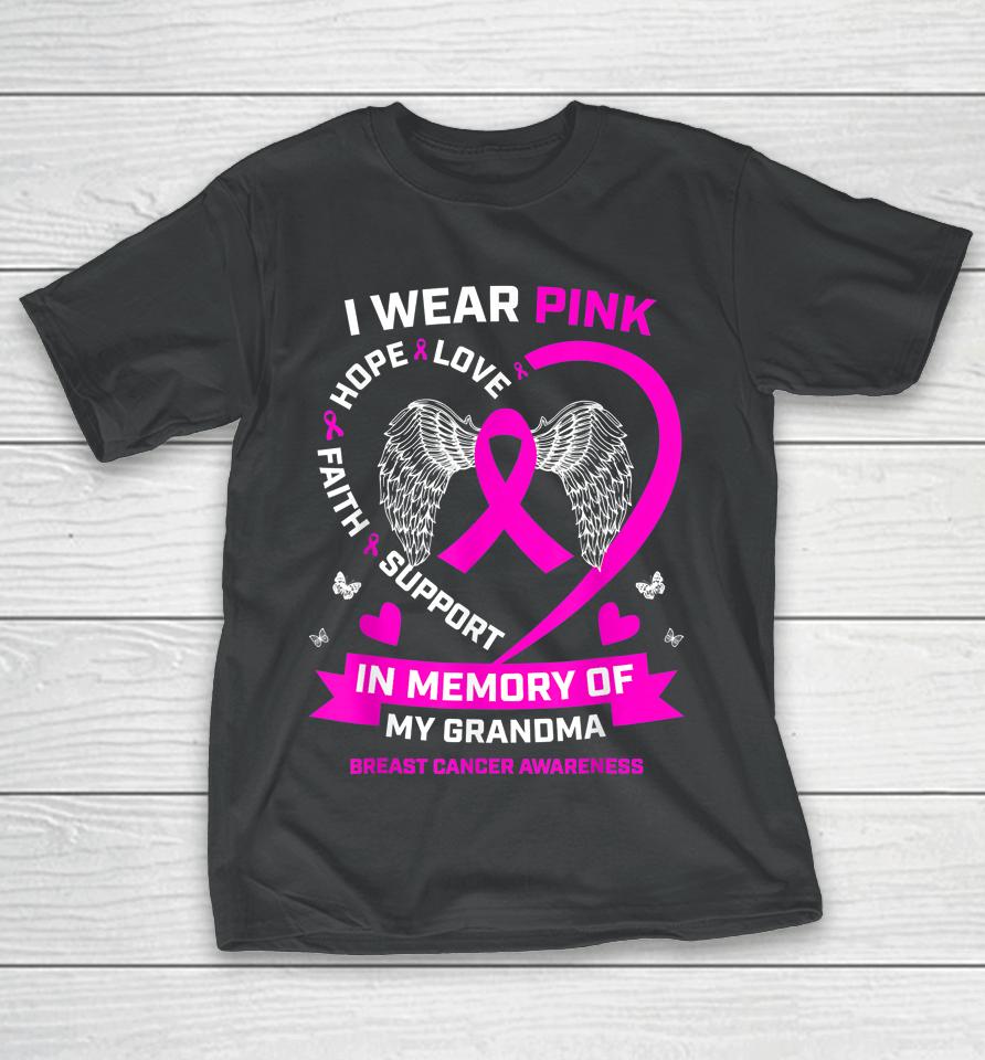 I Wear Pink In Memory Of My Grandma Breast Cancer Awareness T-Shirt
