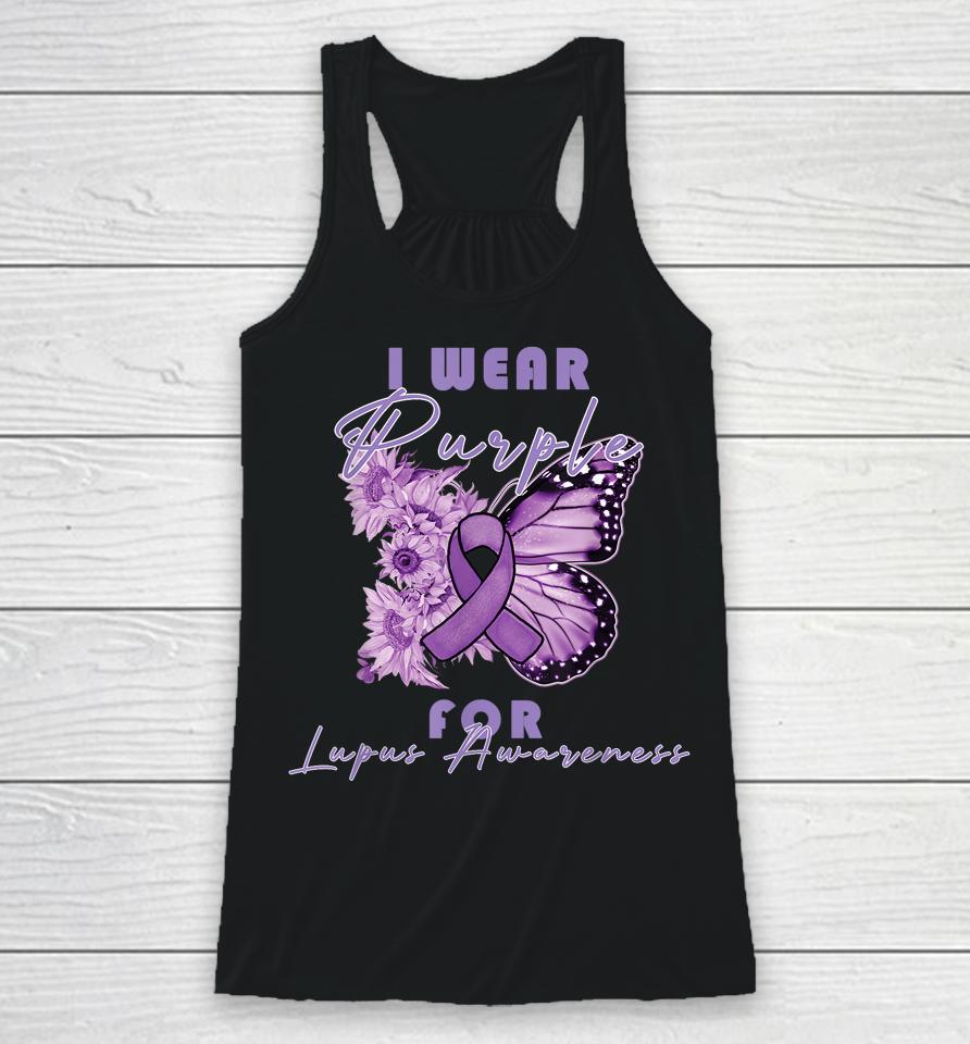 I Wear Purple For Lupus Awareness Butterfly May Month Racerback Tank
