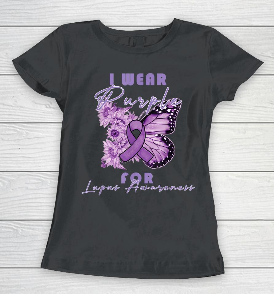 I Wear Purple For Lupus Awareness Butterfly May Month Women T-Shirt
