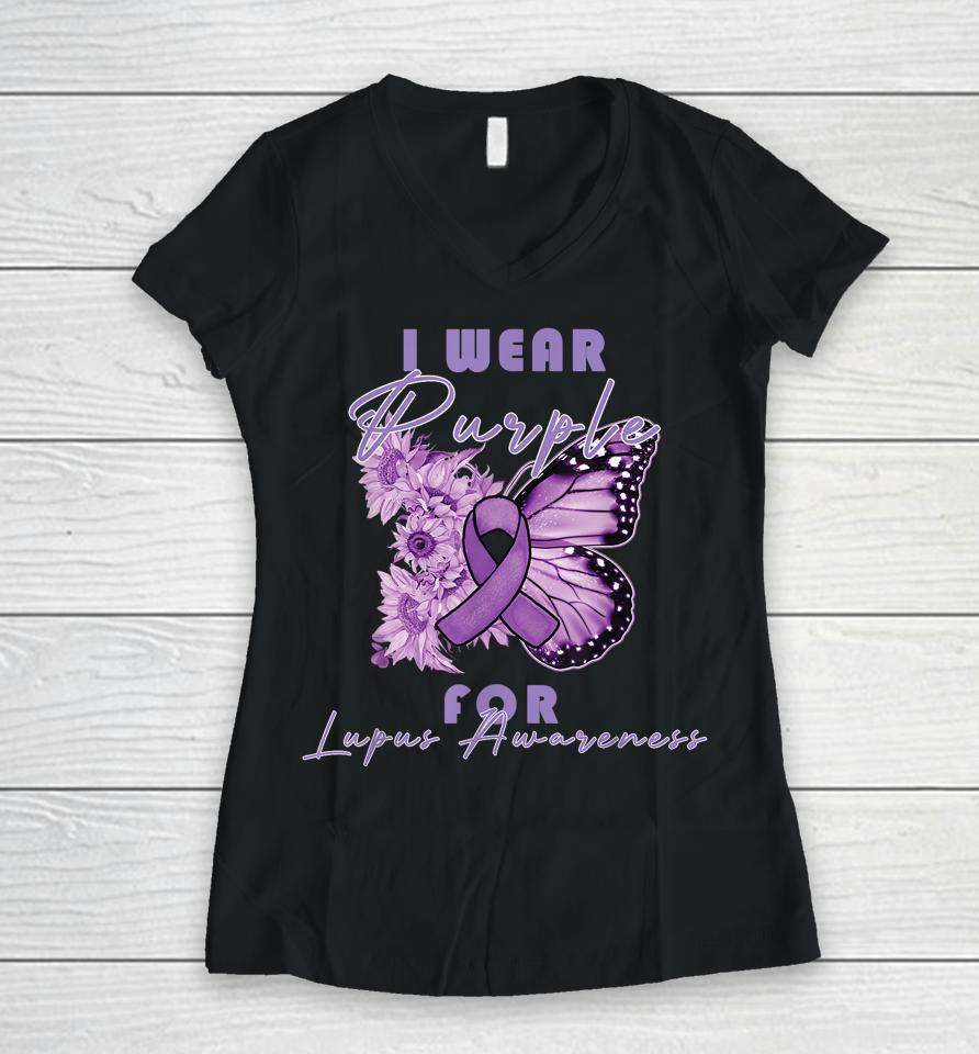 I Wear Purple For Lupus Awareness Butterfly May Month Women V-Neck T-Shirt