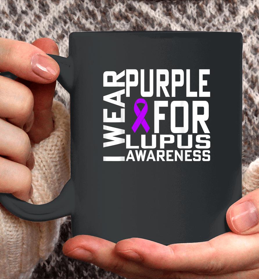 I Wear Purple For Lupus Awareness Month Coffee Mug