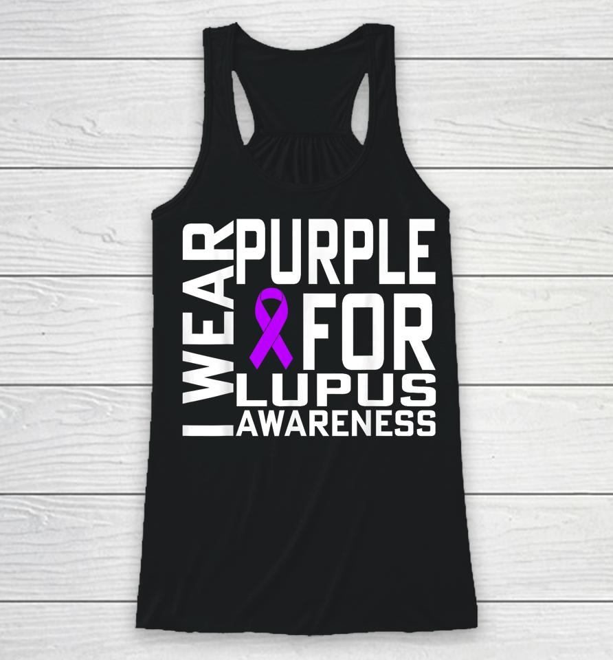 I Wear Purple For Lupus Awareness Month Racerback Tank