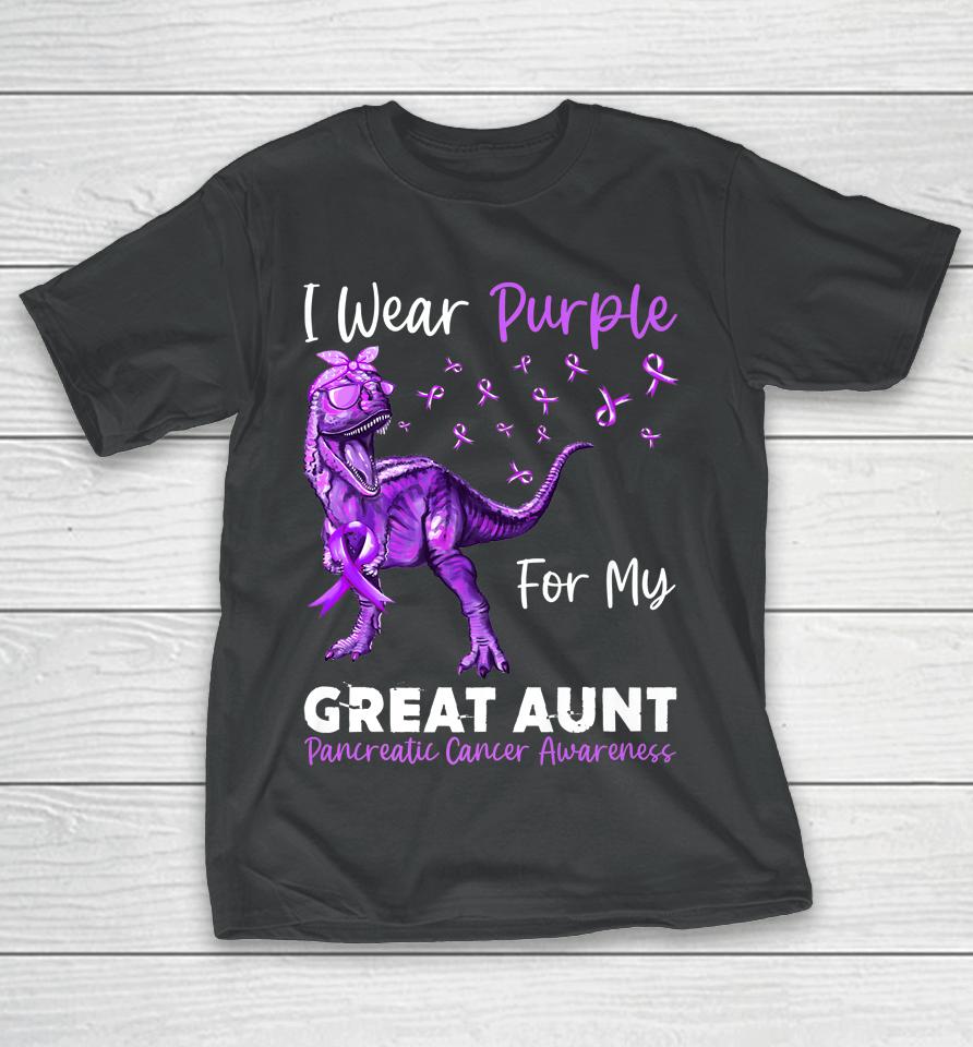I Wear Purple For My Great Aunt Pancreatic Cancer Awareness T-Shirt