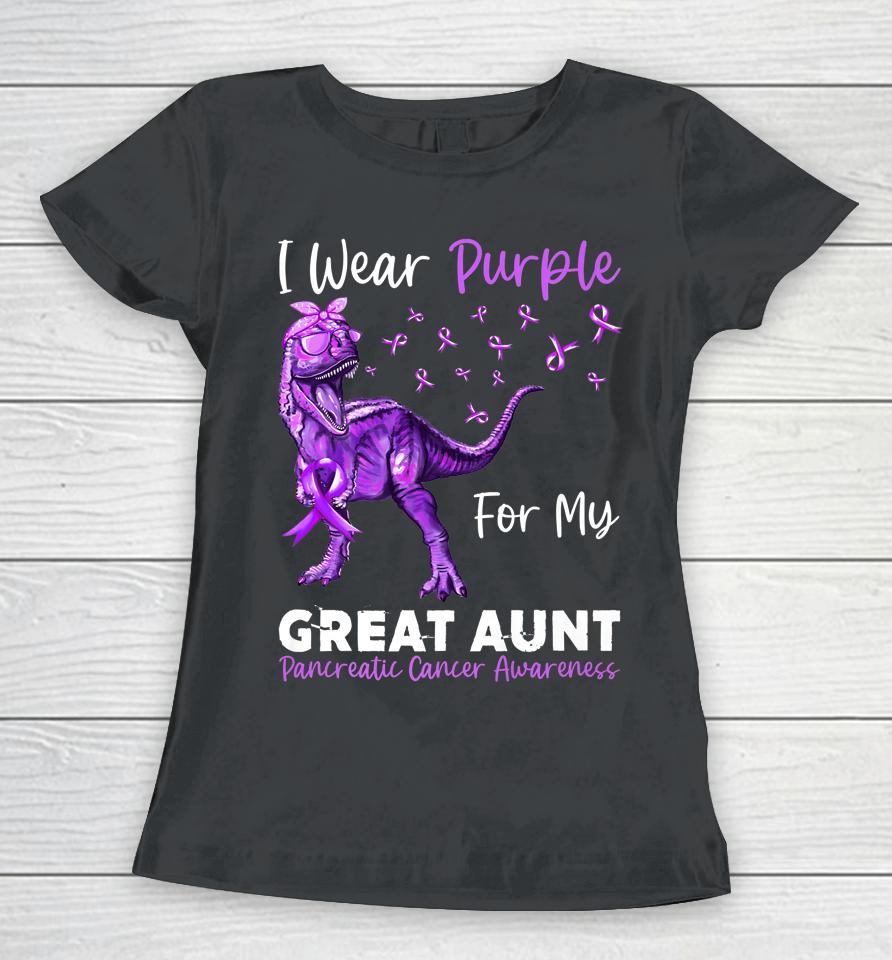 I Wear Purple For My Great Aunt Pancreatic Cancer Awareness Women T-Shirt