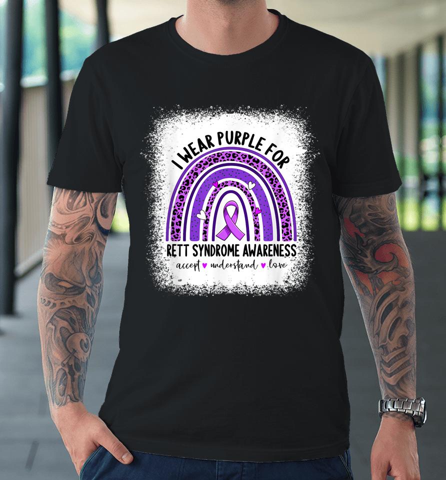 I Wear Purple For Rett Syndrome Awareness Purple Ribbon Premium T-Shirt