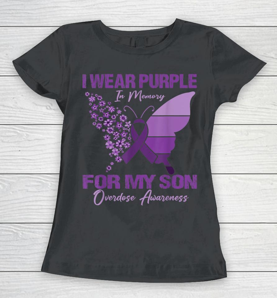 I Wear Purple In Memory For My Son Overdose Awareness Women T-Shirt