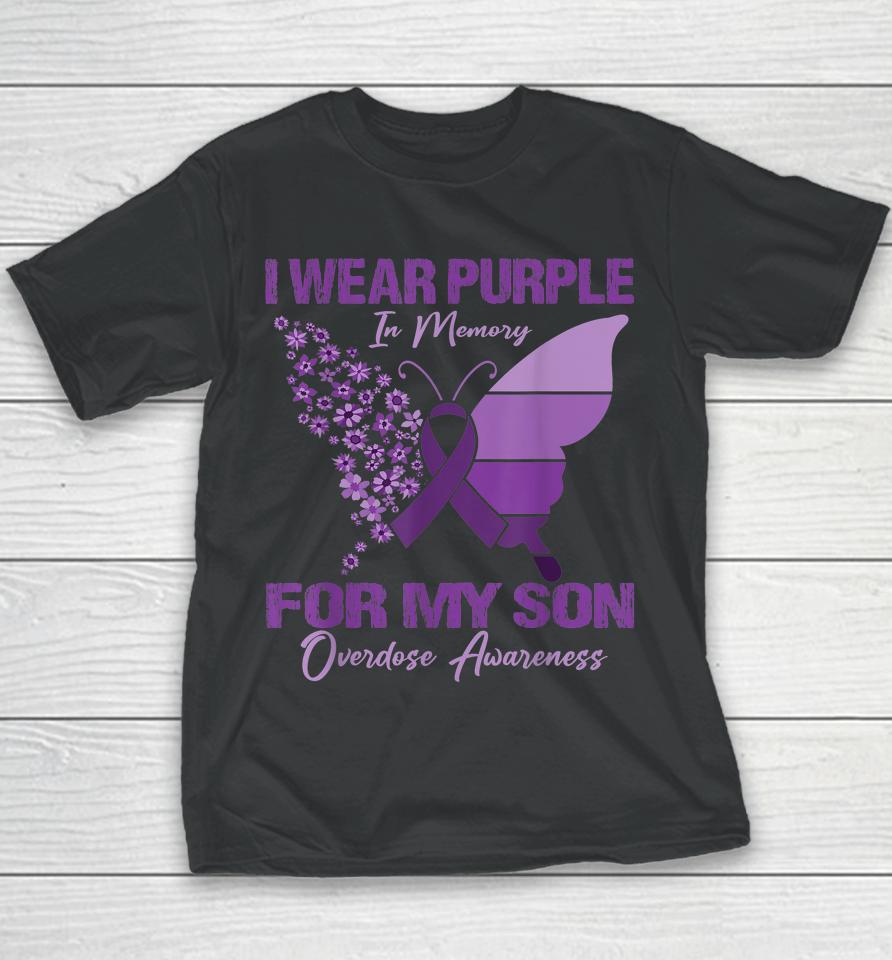 I Wear Purple In Memory For My Son Overdose Awareness Youth T-Shirt