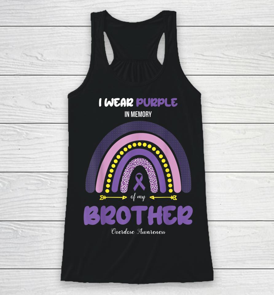 I Wear Purple In Memory Of My Brother Overdose Awareness Racerback Tank