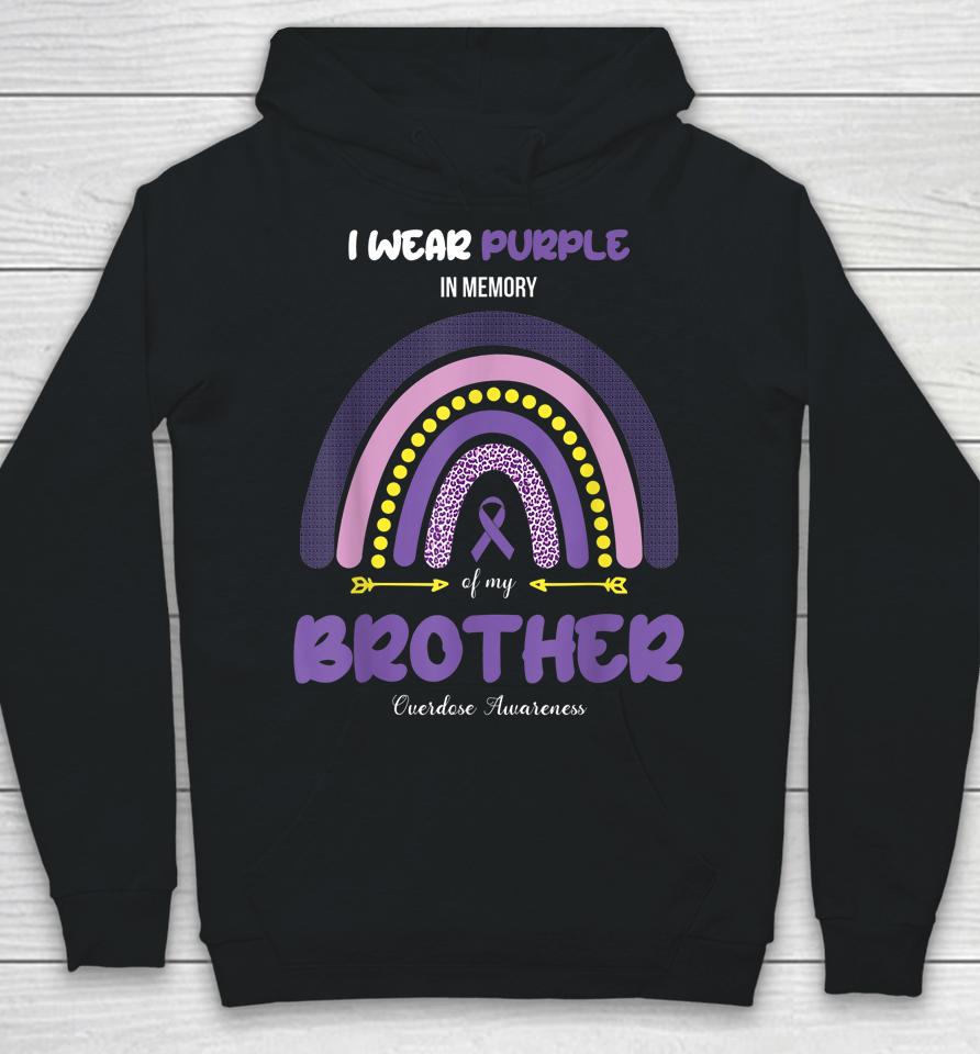 I Wear Purple In Memory Of My Brother Overdose Awareness Hoodie