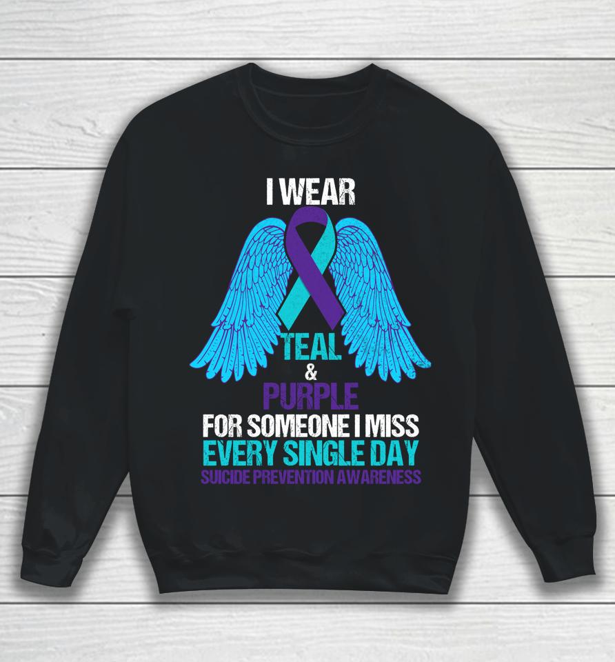 I Wear Teal And Purple For Someone Suicide Prevention Sweatshirt