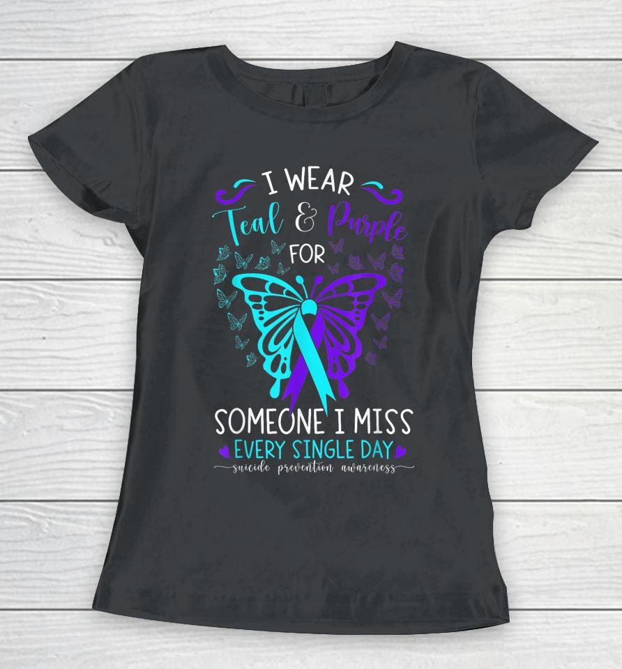 I Wear Teal And Purple Suicide Awareness Butterfly Support Women T-Shirt