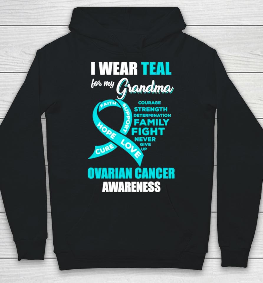 I Wear Teal For My Grandma Ovarian Cancer Awareness Hoodie