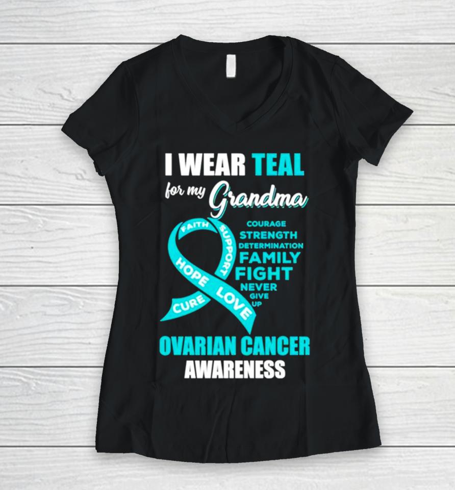 I Wear Teal For My Grandma Ovarian Cancer Awareness Women V-Neck T-Shirt