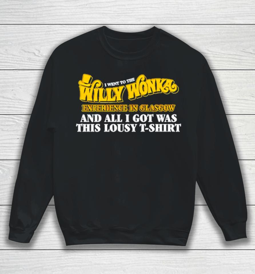 I Went To The Willy Wonka Experience In Glasgow And All I Got Was This Lousy Sweatshirt