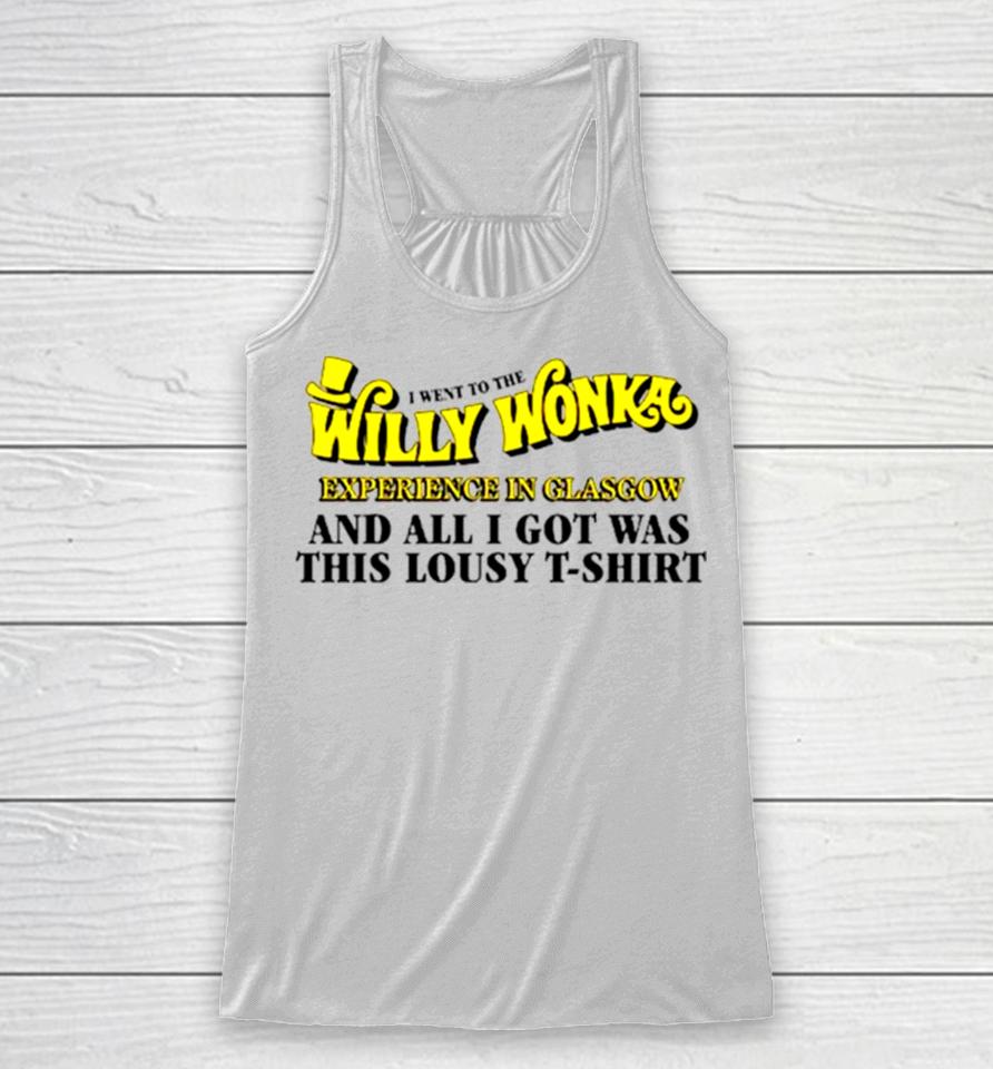 I Went To The Willy Wonka Experience In Glasgow And All I Got Was This Lousy Racerback Tank
