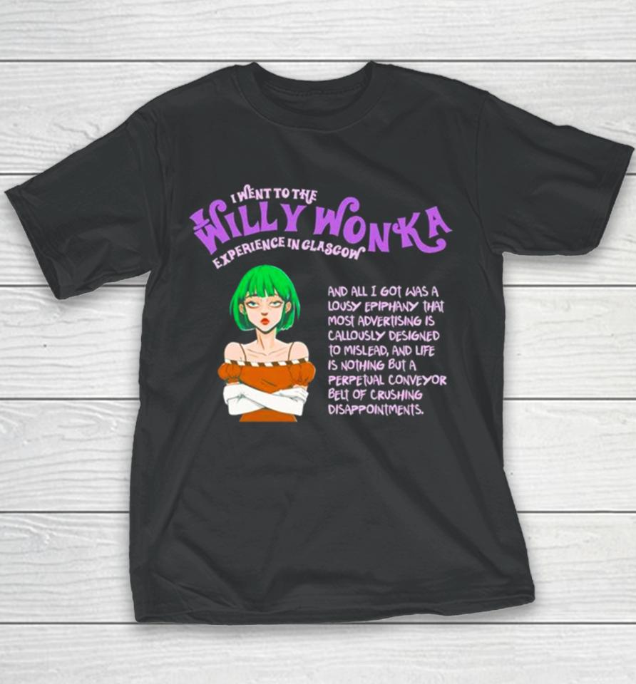 I Went To The Willy Wonka Experience In Glasgow Youth T-Shirt