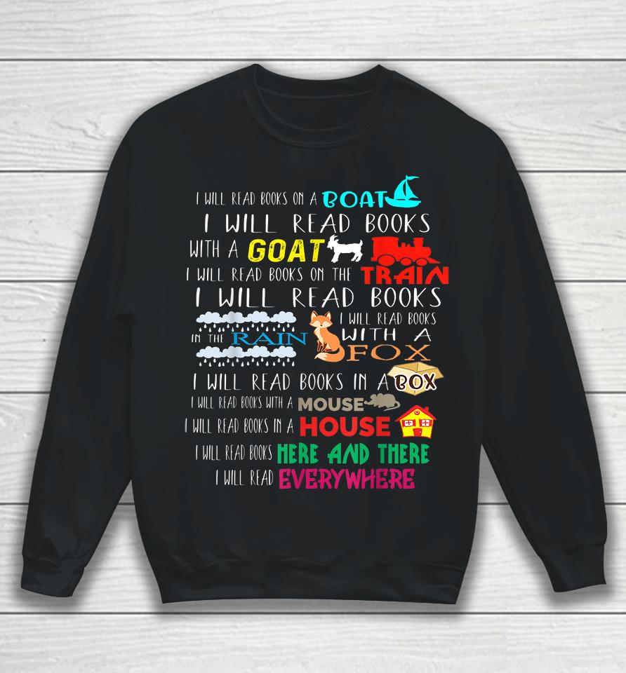 I Will Read Books On A Boat &Amp; Everywhere Reading Sweatshirt