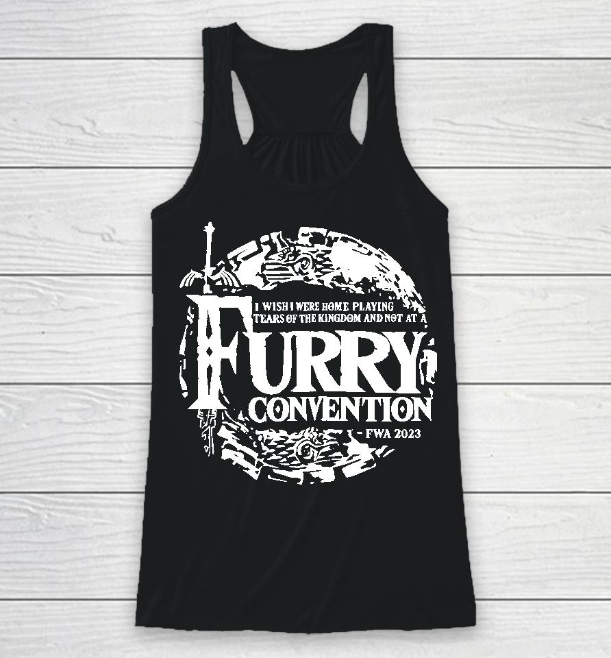 I Wish I Were Home Playing Tears Of The Kingdom And Not At A Furry Convention Fwa 2023 Racerback Tank