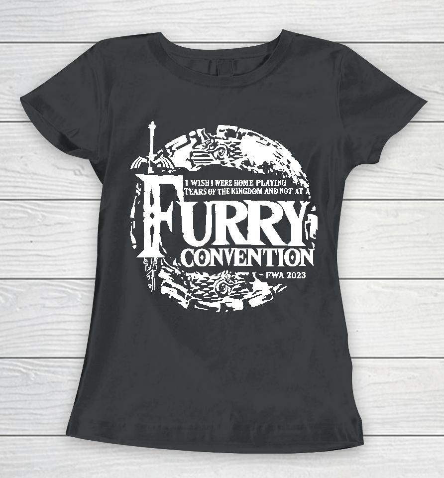 I Wish I Were Home Playing Tears Of The Kingdom And Not At A Furry Convention Fwa 2023 Women T-Shirt