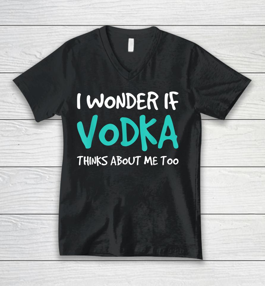 I Wonder If Vodka Unisex V-Neck T-Shirt