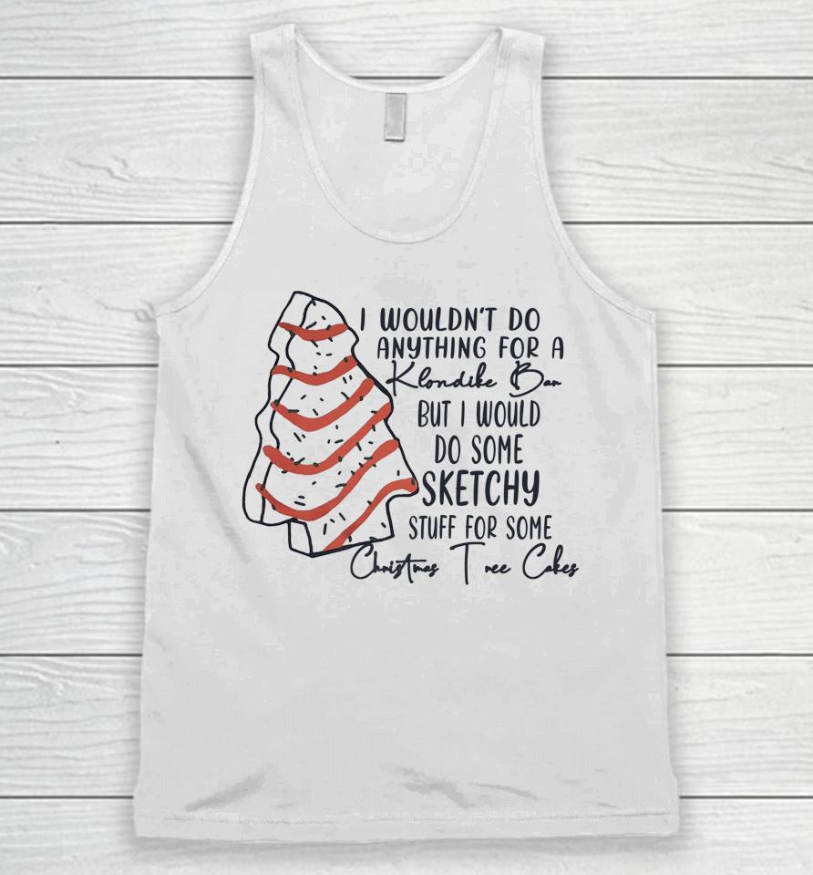 I Wouldn't Do Anything For A Honlike Bar But I Would Do Some Unisex Tank Top