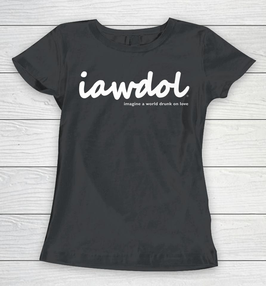 Iawdol Imagine A World Drunk On Love Women T-Shirt