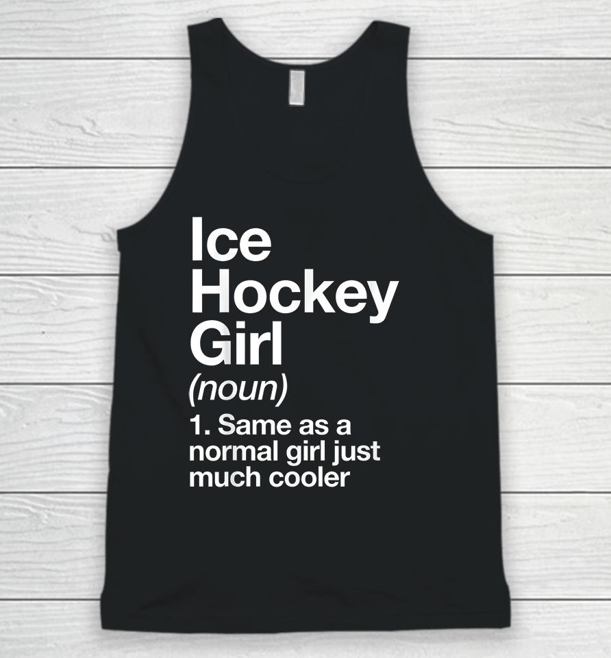 Ice Hockey Girl Definition Unisex Tank Top