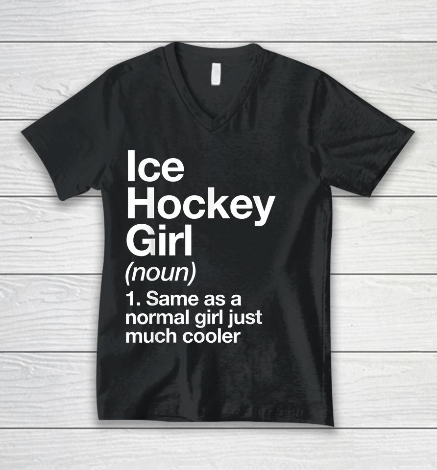 Ice Hockey Girl Definition Unisex V-Neck T-Shirt