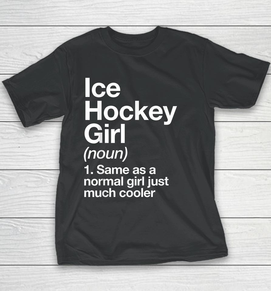 Ice Hockey Girl Definition Youth T-Shirt