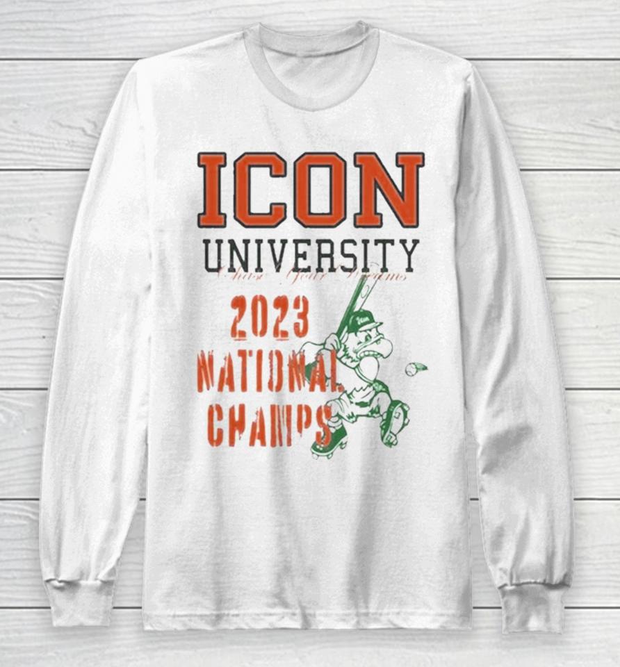 Icon University Chase Your Dreams 2023 National Champs Mascot Long Sleeve T-Shirt