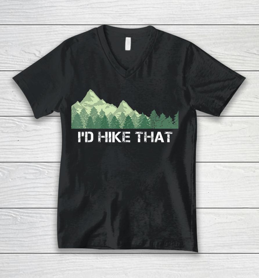 I'd Hike That Hiking Camping Unisex V-Neck T-Shirt