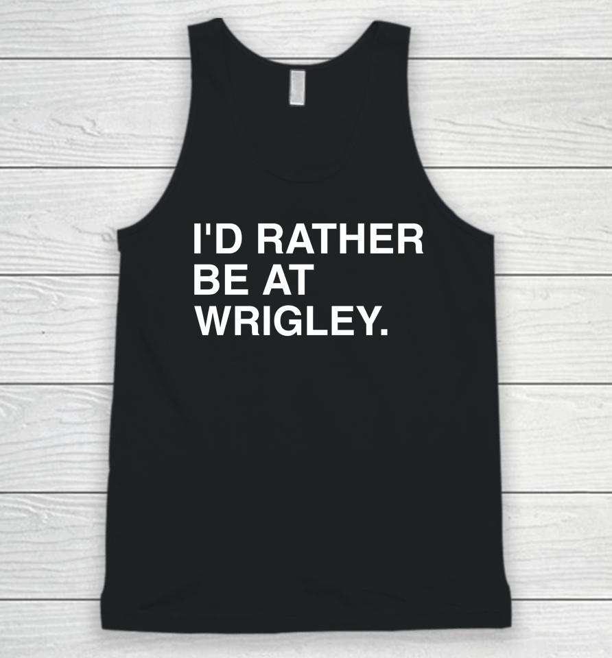 I'd Rather Be At Wrigley Unisex Tank Top