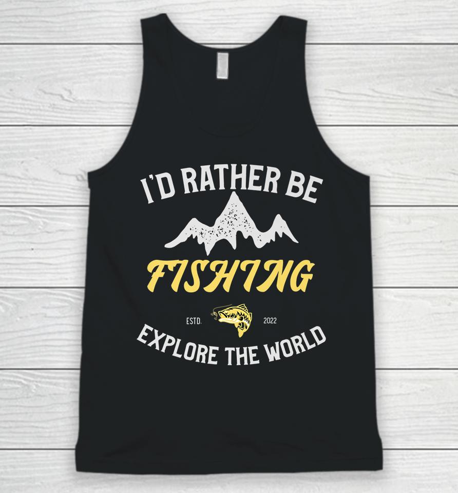 I'd Rather Be Fishing Unisex Tank Top